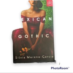 🖤✨Mexican Gothic by Silvia Moreno-Garcia